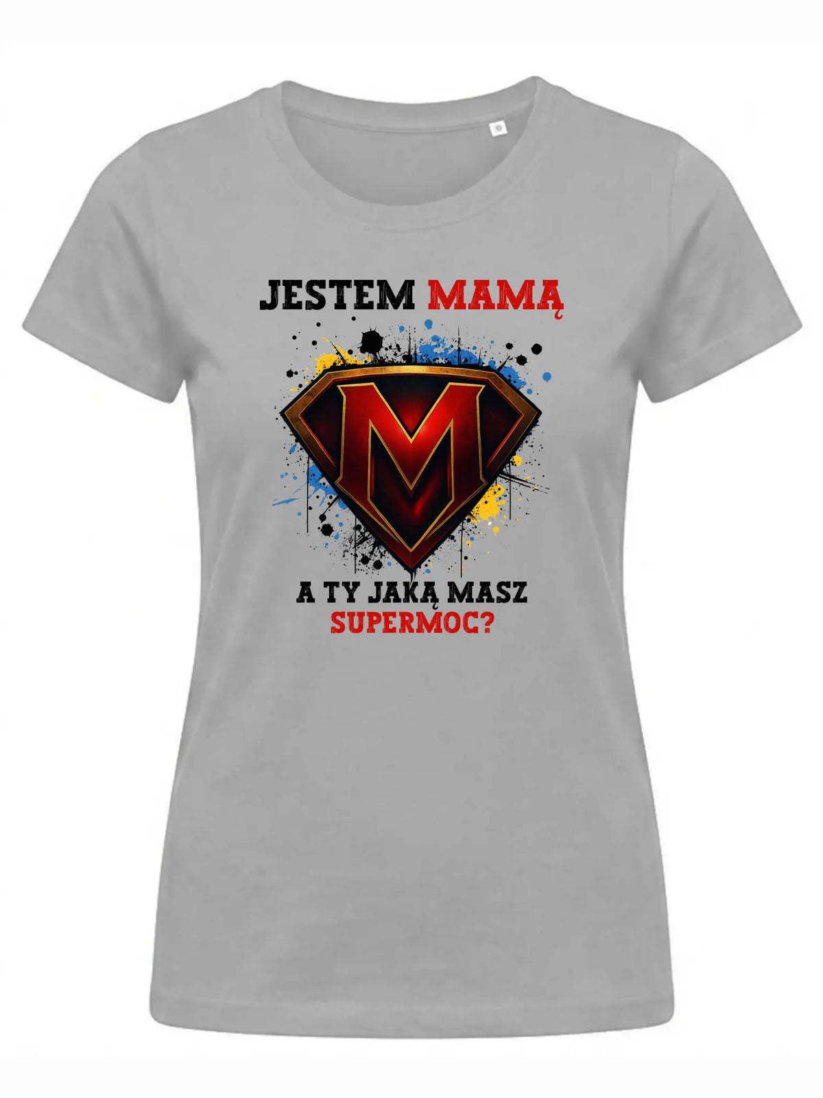 Koszulka dla mamy - Jestem mamą A Ty jaką masz supermoc? DM04