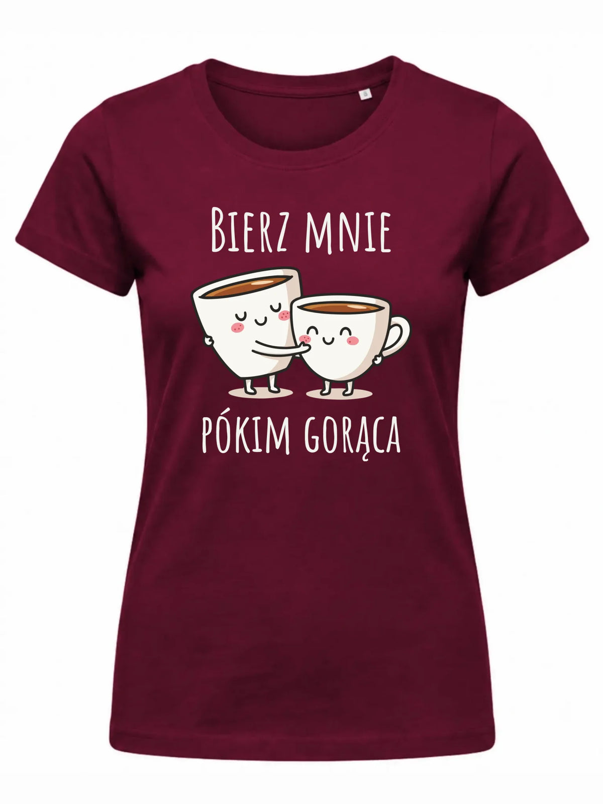 Koszulka damska - Bierz mnie pókim gorąca W88