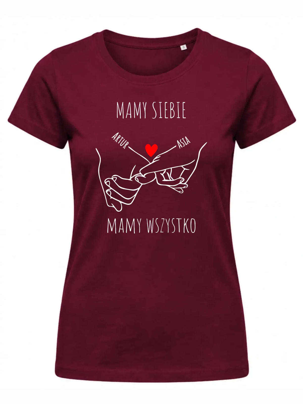 Koszulka damska - Zaplecione ręce mamy siebie mamy wszystko - personalizowana W63