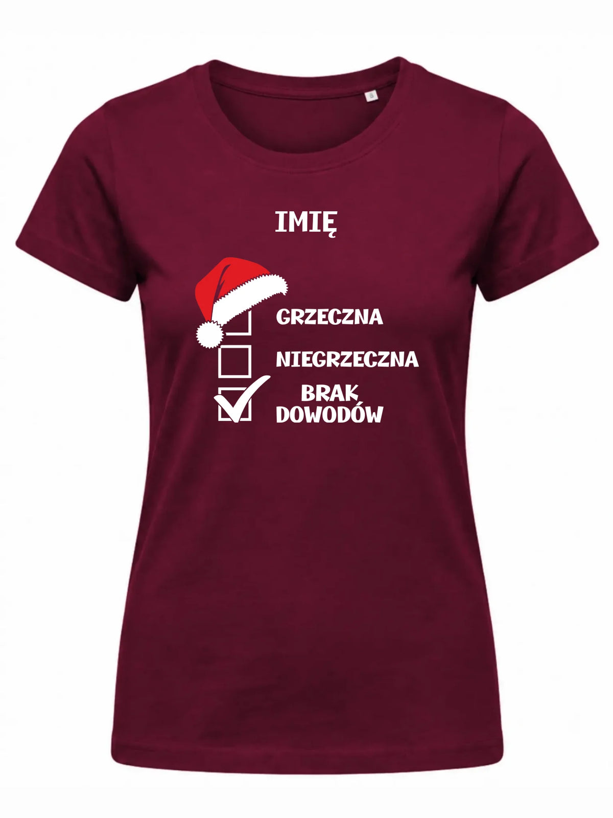 Koszulka damska świąteczna - Grzeczna niegrzeczna brak dowodów - personalizowana BN147