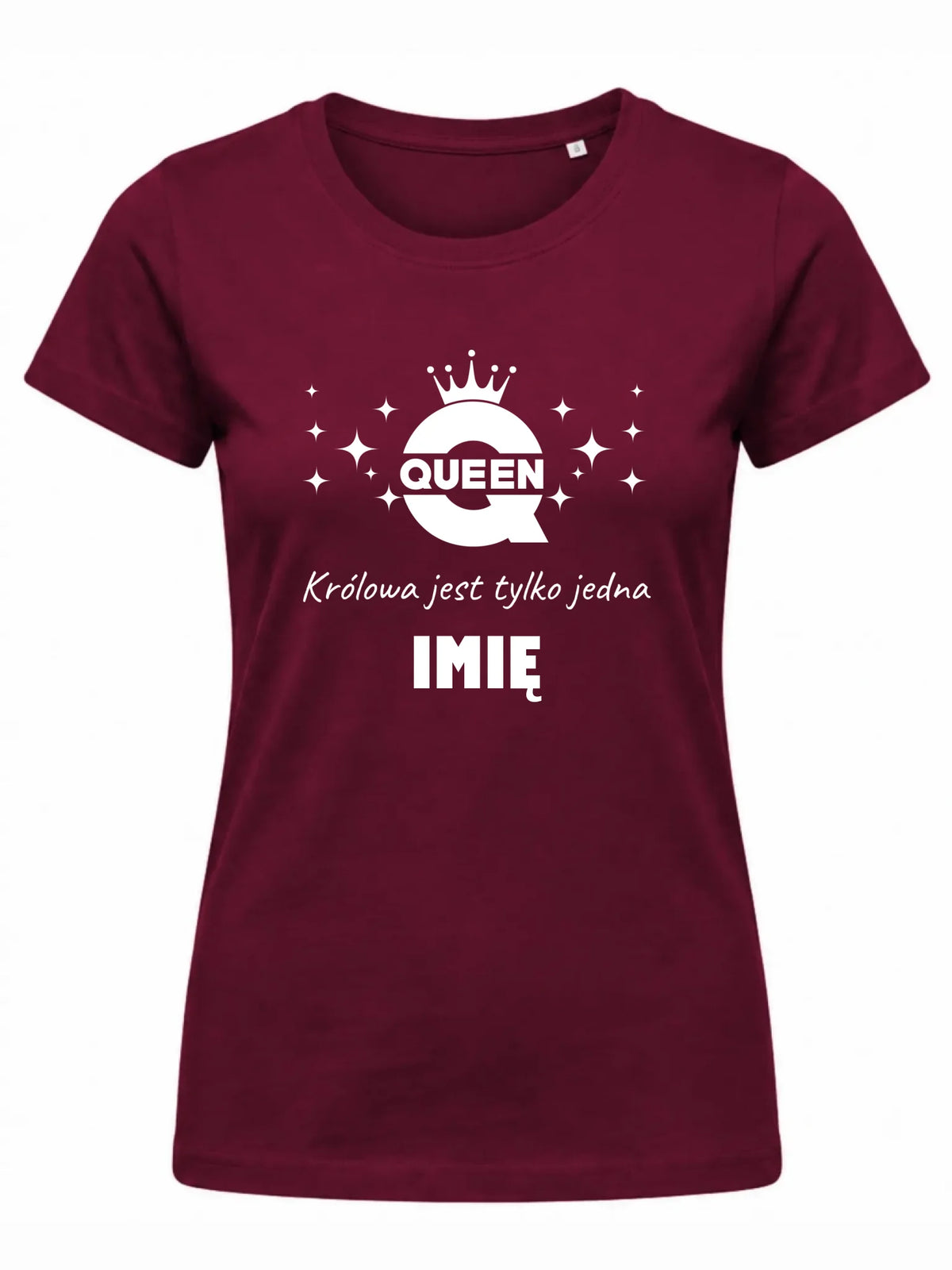 Koszulka damska - Queen Królowa jest tylko jedna - personalizowana W40