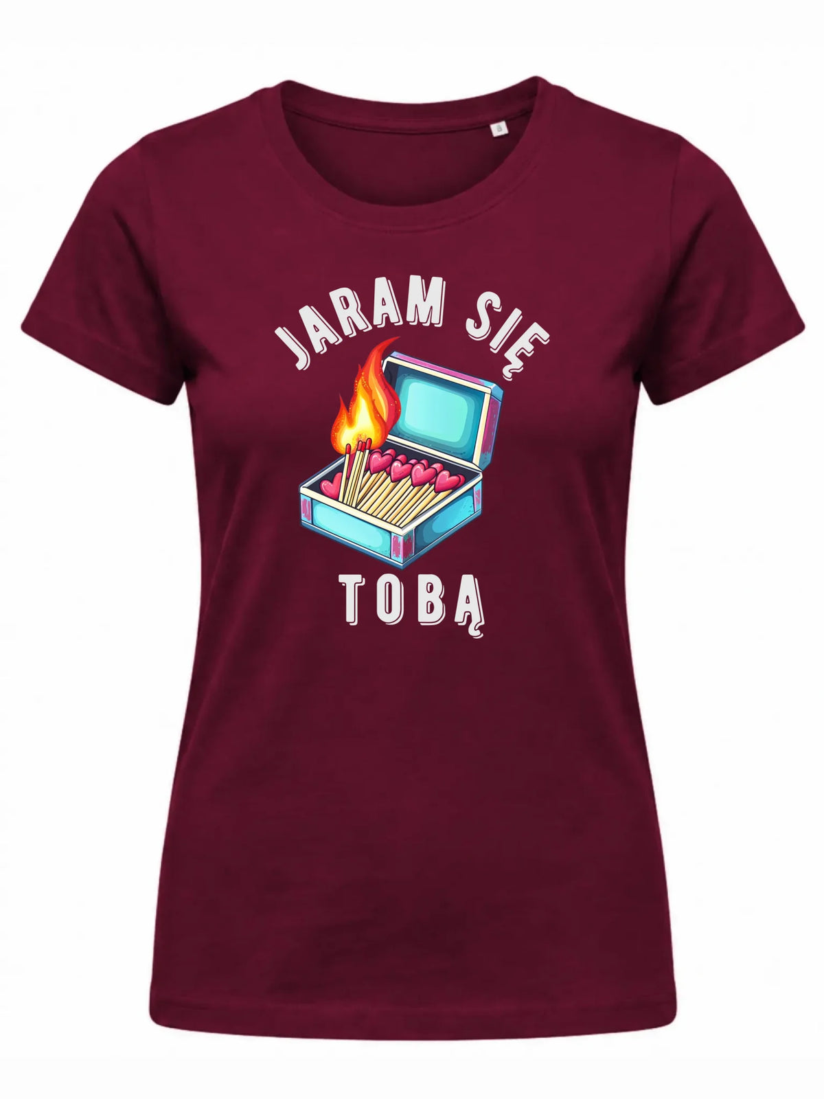 Koszulka damska - Jaram się Tobą W39