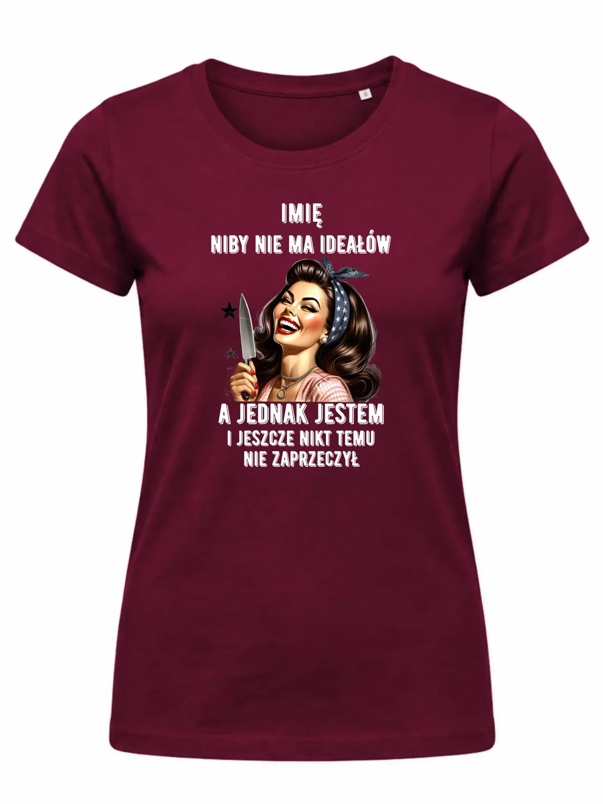 Koszulka damska - Niby nie ma ideałów - personalizowana DZ01
