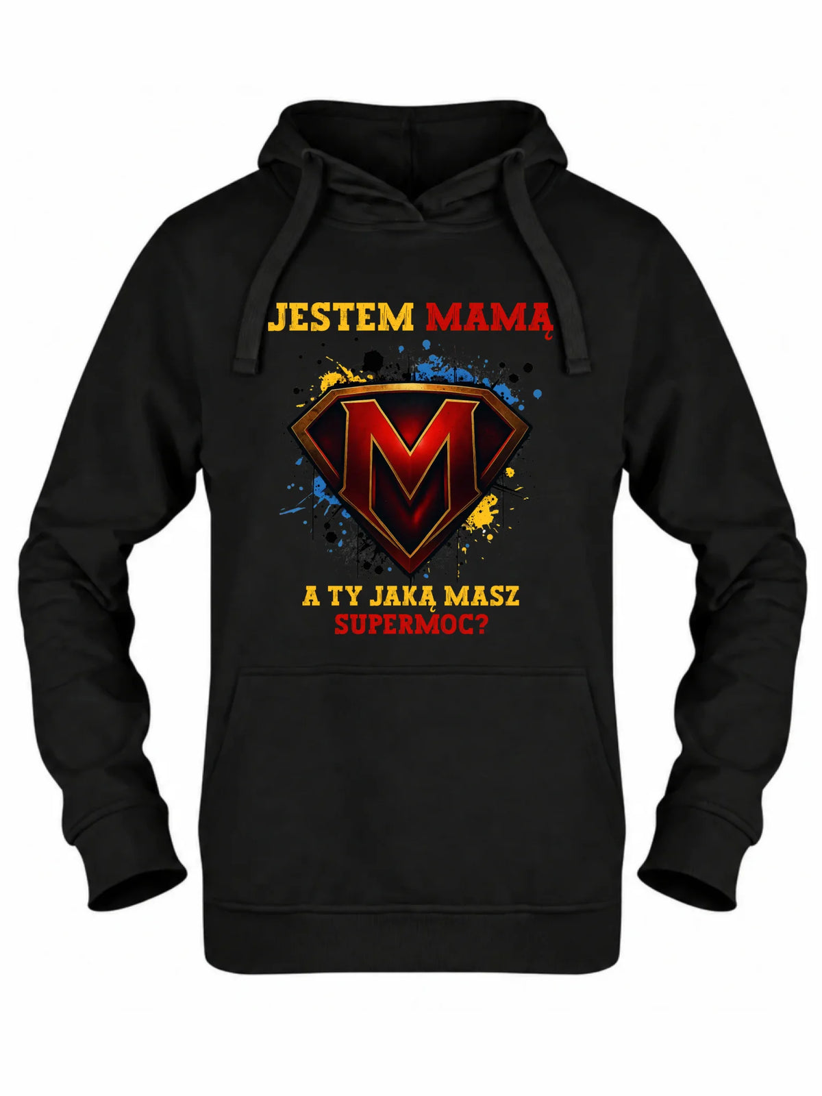 Bluza z kapturem dla mamy - Jestem mamą A Ty jaką masz supermoc? DM04