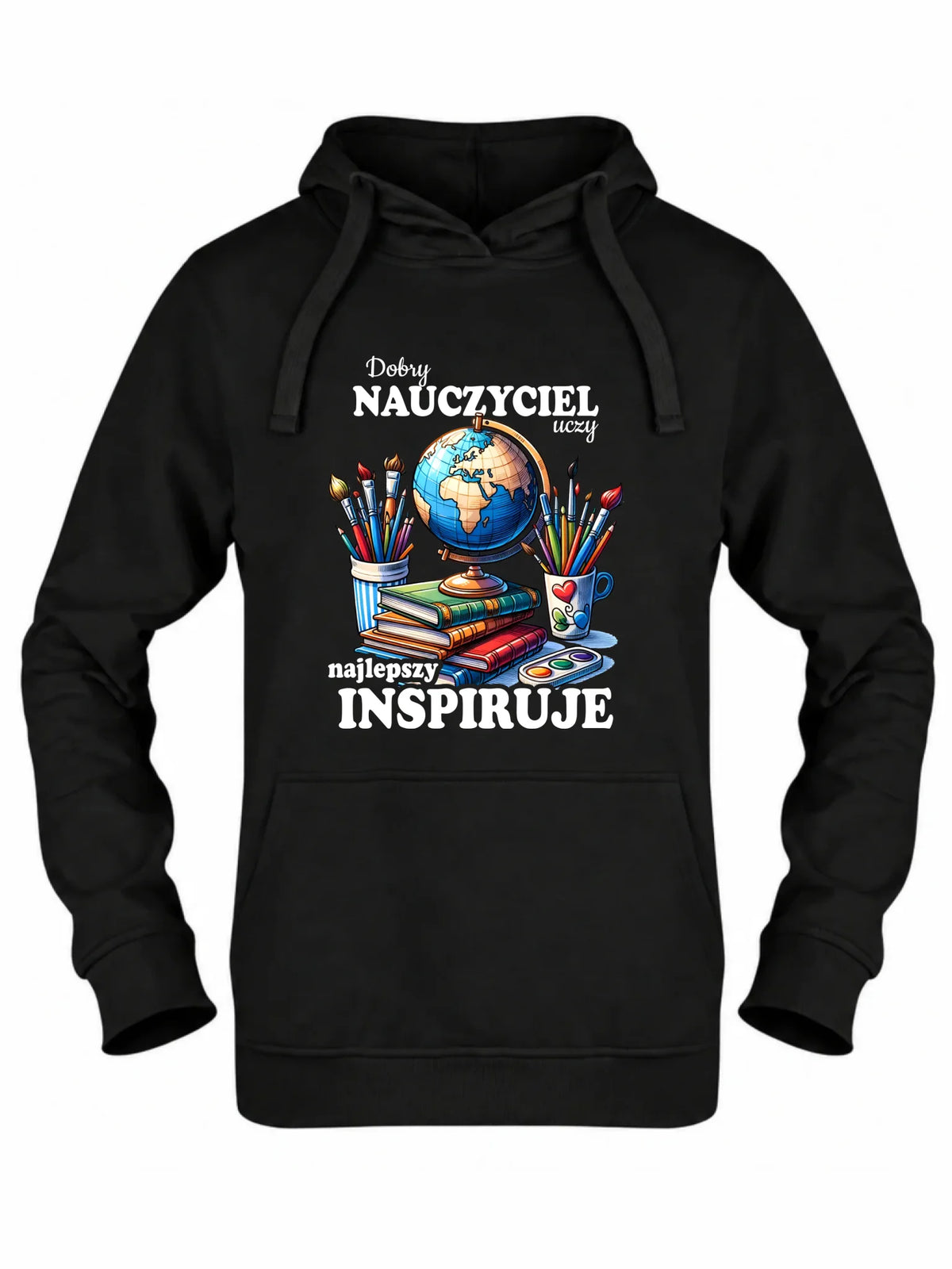 Bluza z kapturem dla nauczycielki - Dobry nauczyciel uczy najlepszy inspiruje N72