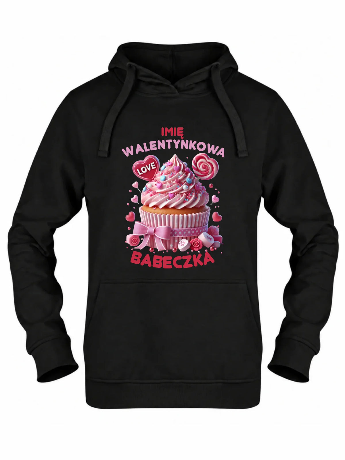 Bluza damska z kapturem na Walentynki - Walentynkowa Babeczka - personalizowana W21