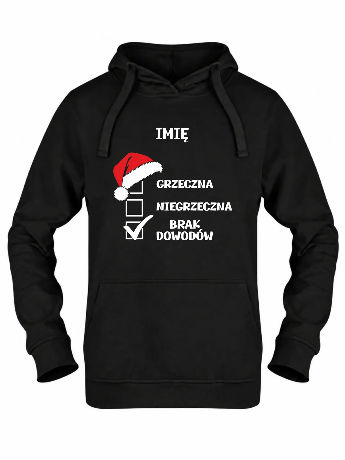 Bluza damska z kapturem świąteczna - Grzeczna niegrzeczna brak dowodów - personalizowana BN147