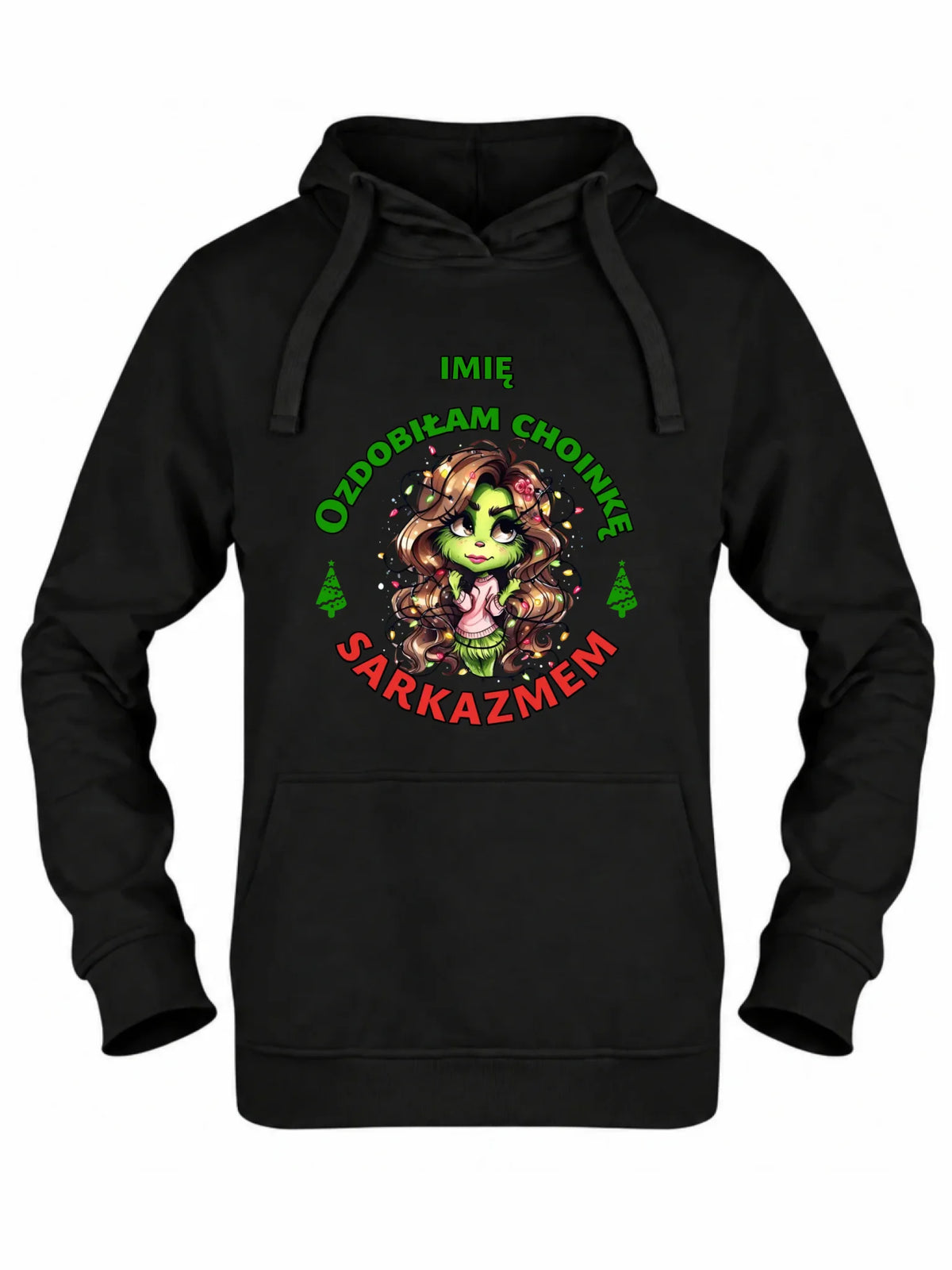 Bluza damska z kapturem świąteczna - Grinch - Ozdobiłam choinkę sarkazmem - personalizowana BN115