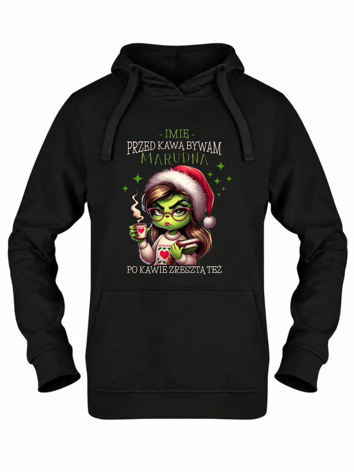 Bluza damska z kapturem świąteczna - Grinch - Przed kawą bywam marudna - personalizowana BN116