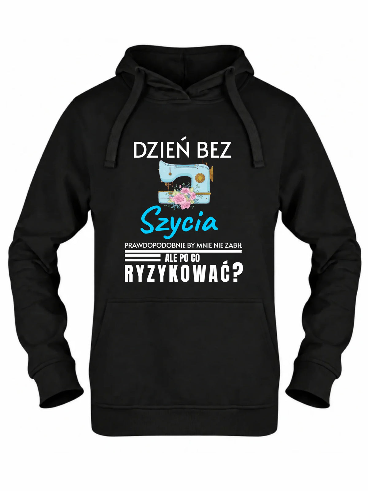 Bluza damska z kapturem szyciowa dla krawcowej - Dzień bez szycia HS24