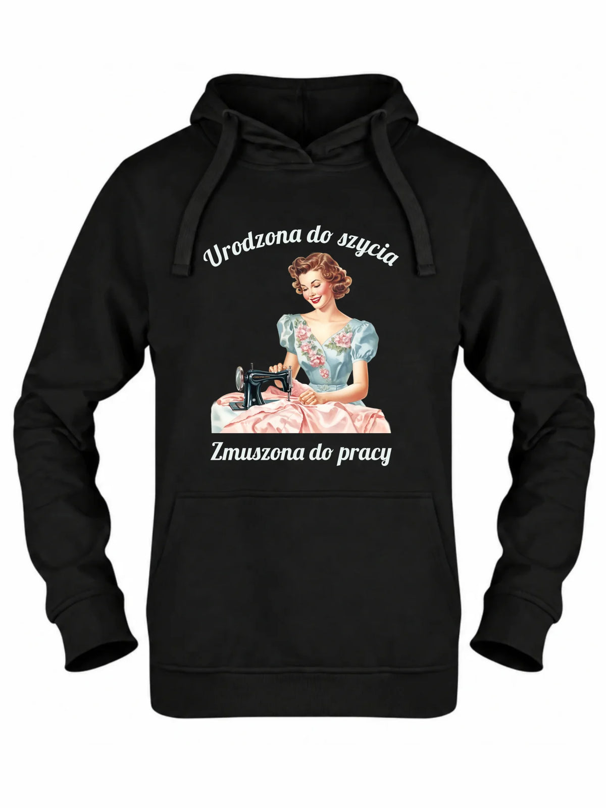 Bluza damska z kapturem szyciowa dla krawcowej - Urodzona do szycia HS18