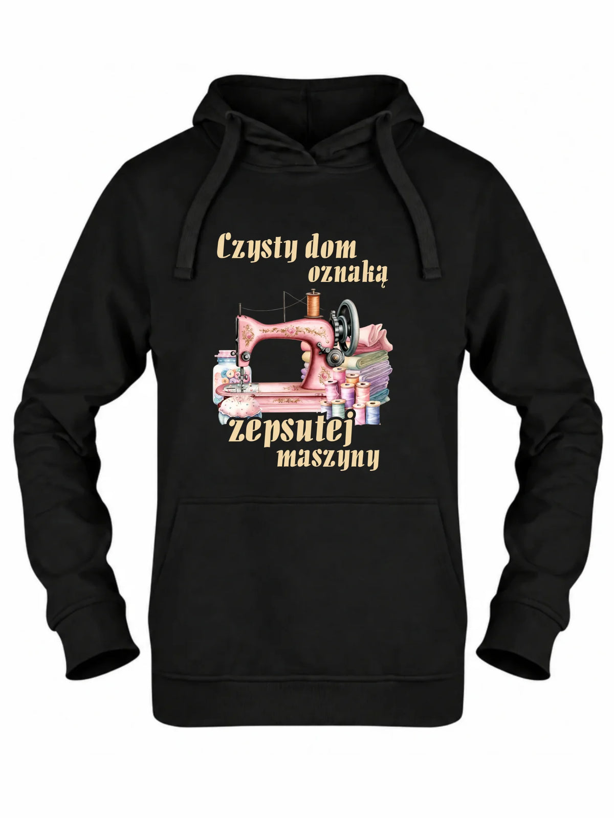Bluza damska z kapturem szyciowa dla krawcowej - Czysty dom oznaką zepsutej maszyny HS15