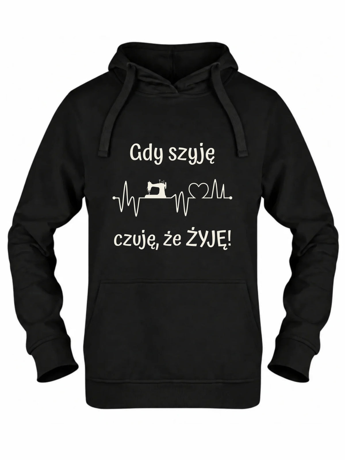 Bluza damska z kapturem szyciowa dla krawcowej - Gdy szyję czuję, że żyję HS12