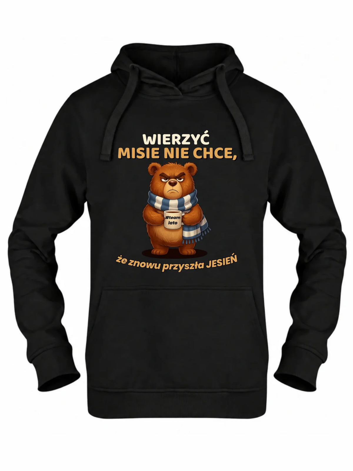 Bluza damska z kapturem jesienna - Wierzyć MISIE nie chce, że znowu przyszła jesień - Team lato JS35
