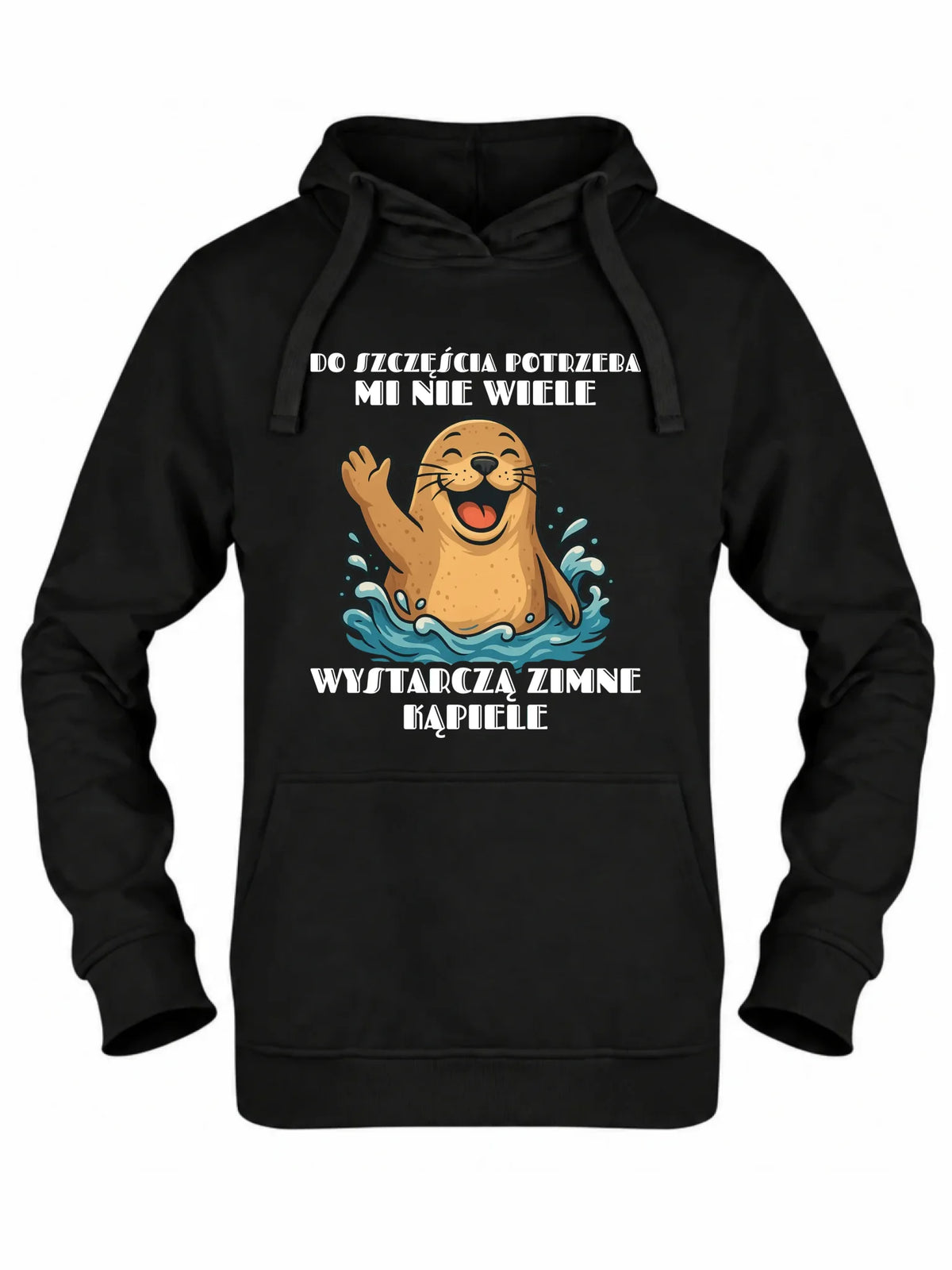 Bluza damska z kapturem - prezent dla morsa - Do szczęścia potrzeba mi nie wiele HM06