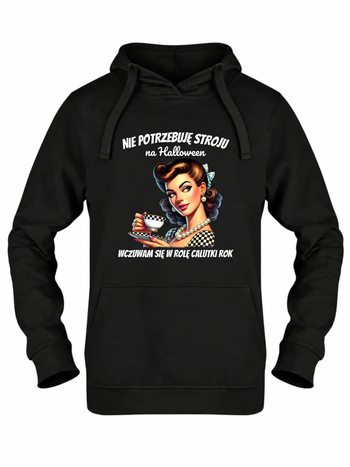 Bluza damska z kapturem retro pin-up girl – Nie potrzebuję stroju na Halloween HL29