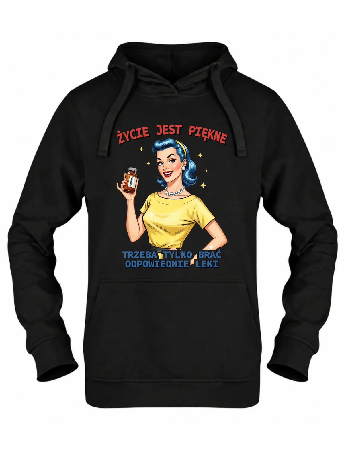 Bluza damska z kapturem retro - Życie jest piękne, trzeba brać odpowiednie leki DZ14