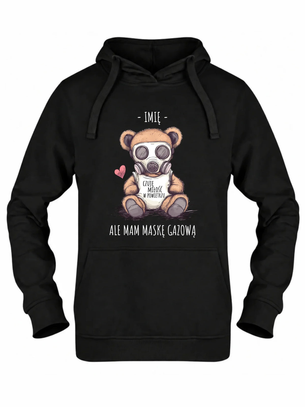 Bluza damska z kapturem - Miś w masce gazowej - Czuję miłość w powietrzu - personalizowana W38