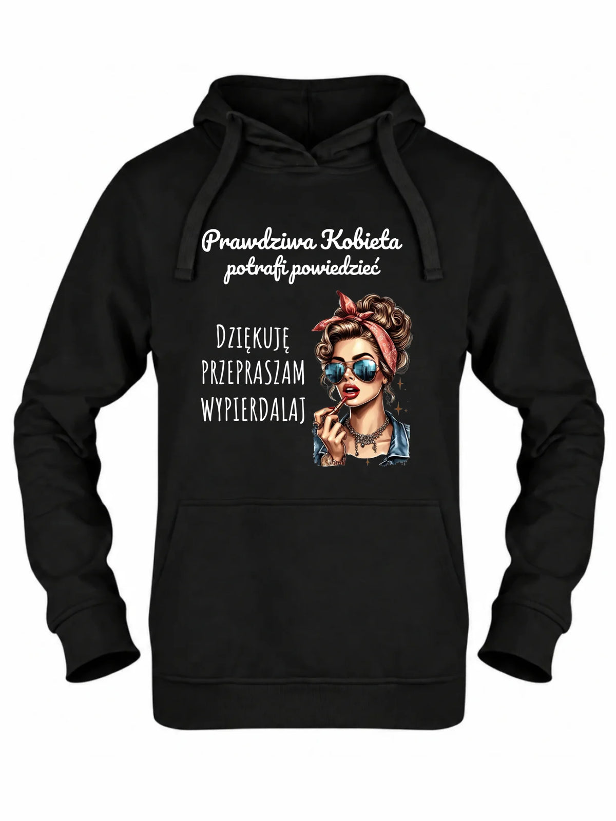 Bluza damska z kapturem - Prawdziwa kobieta - bez cenzury DZ15