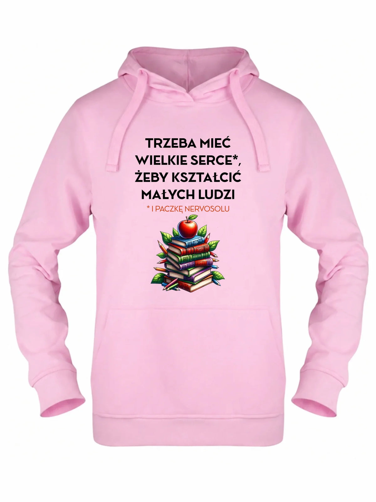 Bluza z kapturem dla nauczycielki - Trzeba mieć wielkie serce i paczkę nervosolu N73