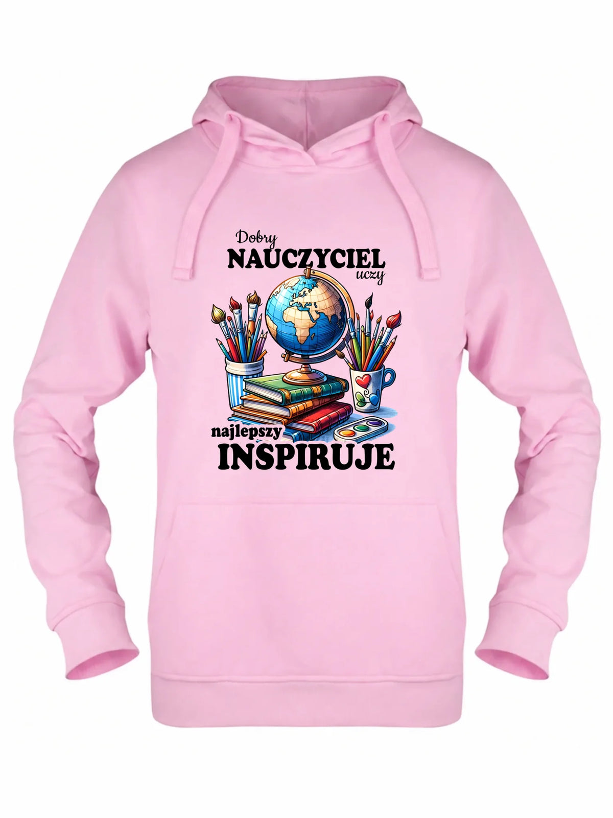 Bluza z kapturem dla nauczycielki - Dobry nauczyciel uczy najlepszy inspiruje N72