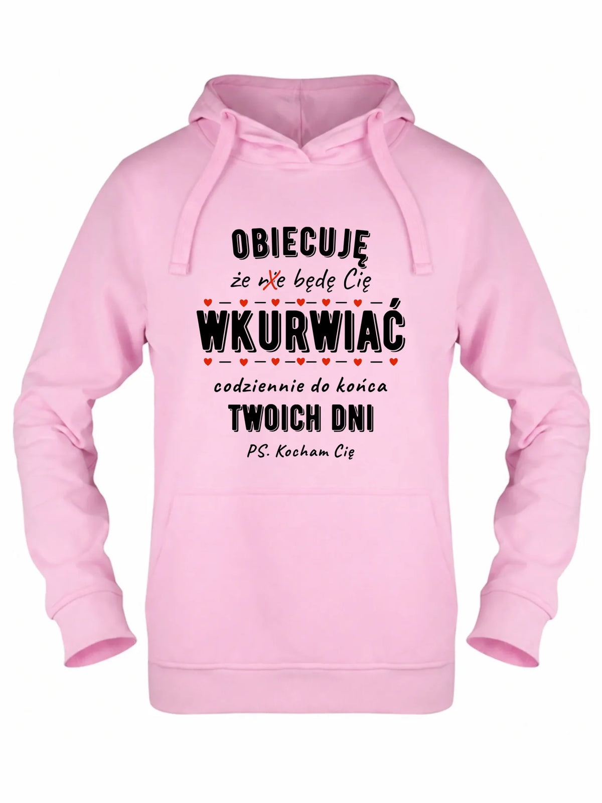 Bluza damska z kapturem - Obiecuję, że będę Cię wku*rwiać codziennie - bez cenzury W65