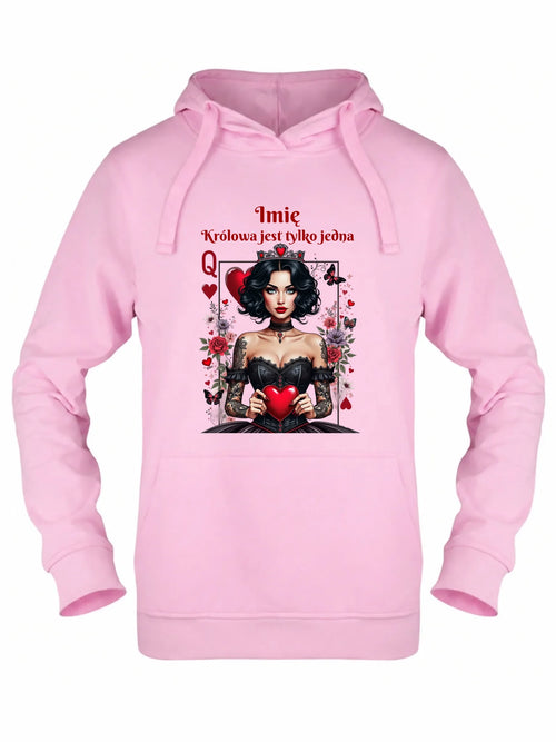 Bluza damska z kapturem - Królowa jest tylko jedna - personalizowana W46