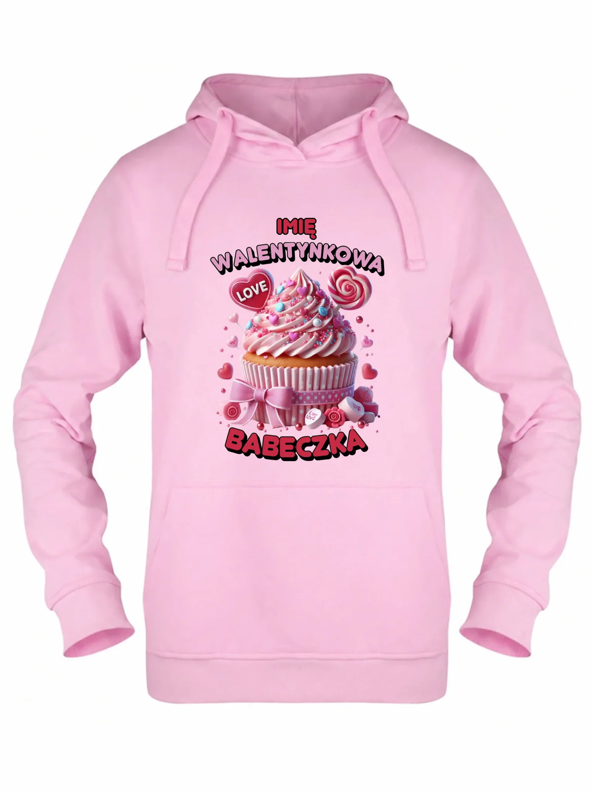 Bluza damska z kapturem na Walentynki - Walentynkowa Babeczka - personalizowana W21