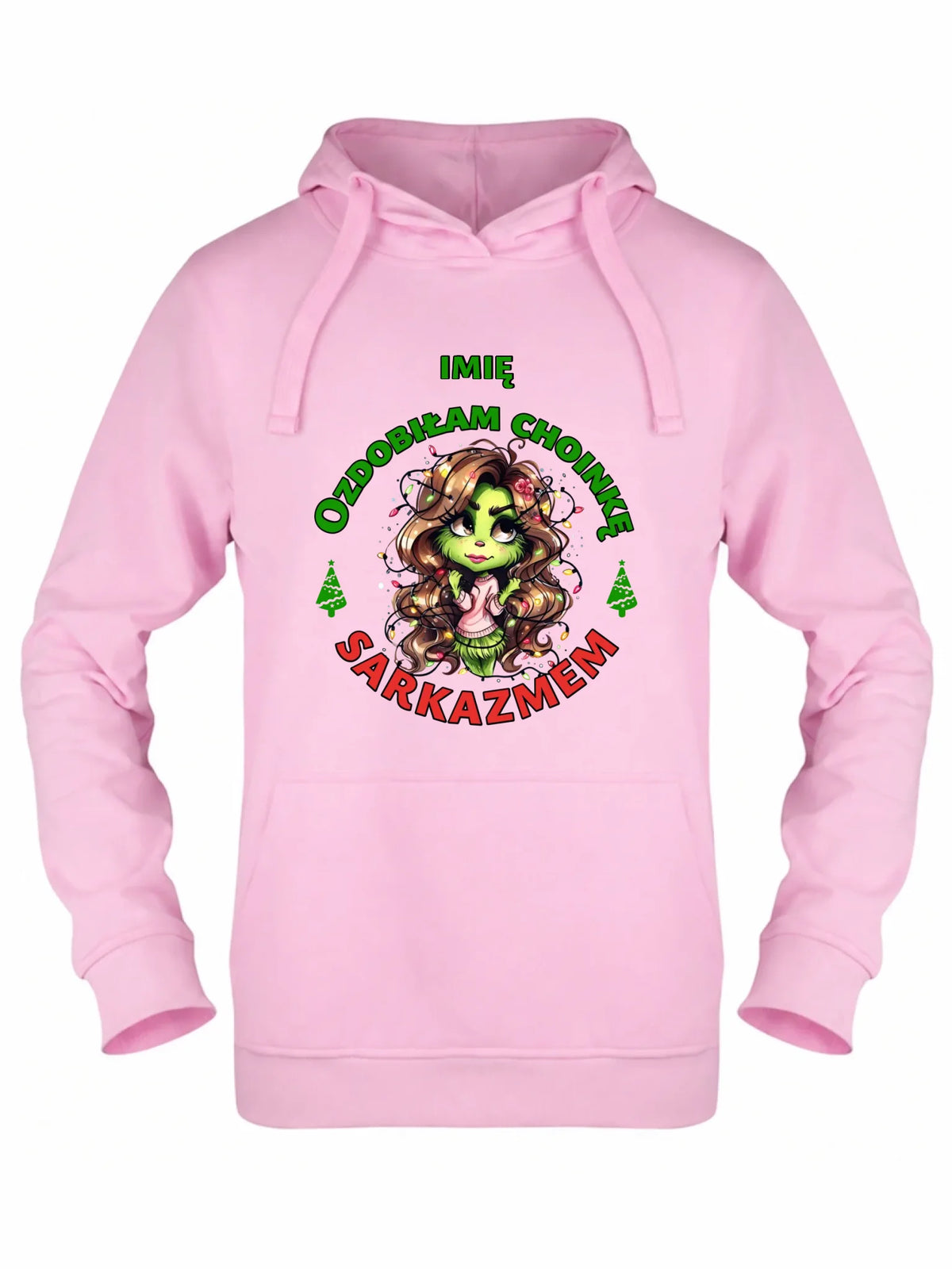 Bluza damska z kapturem świąteczna - Grinch - Ozdobiłam choinkę sarkazmem - personalizowana BN115