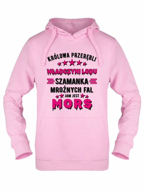 Bluza damska z kapturem - prezent dla morsa - Królowa przerębli Jam jest mors HM17