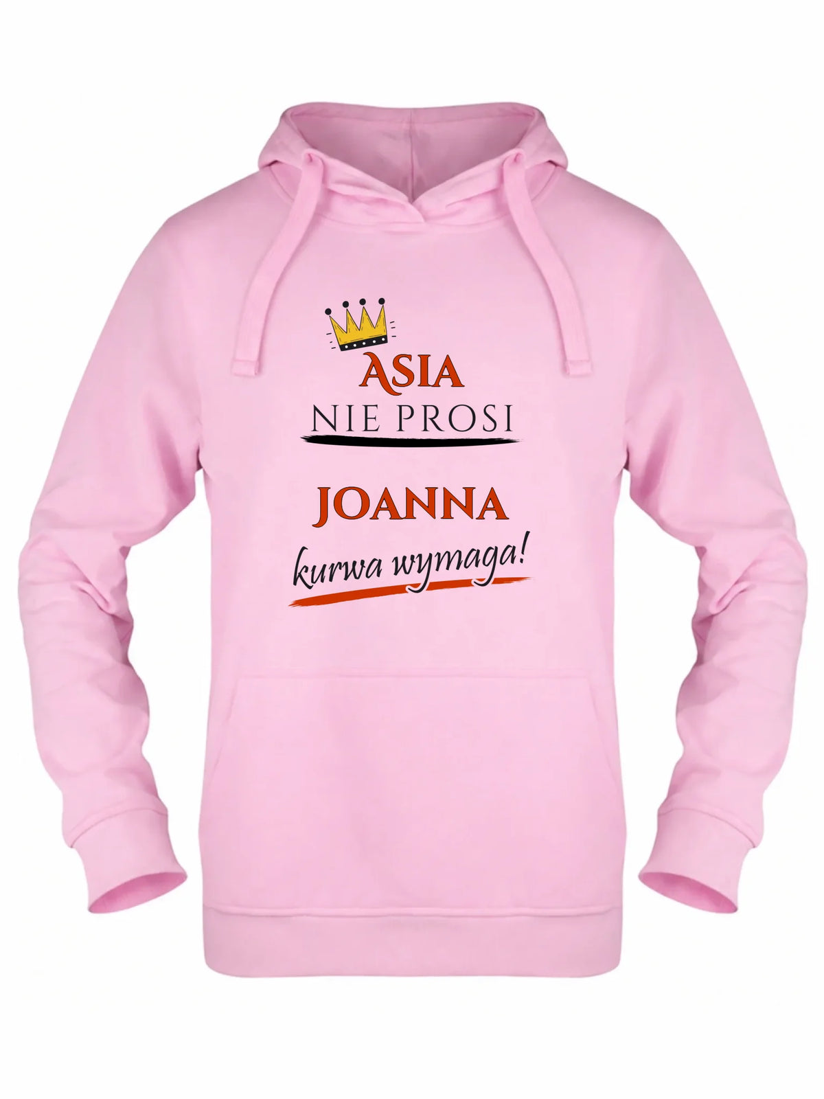 Bluza damska z kapturem - Nie prosi, ku**a wymaga - bez cenzury - personalizowana DZ18