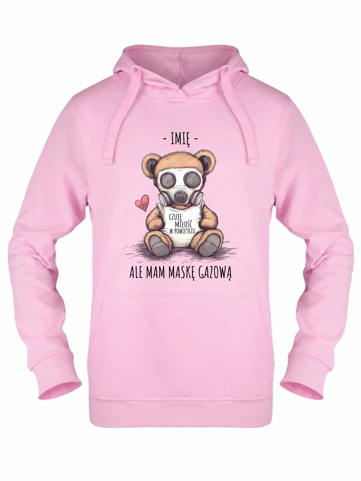 Bluza damska z kapturem - Miś w masce gazowej - Czuję miłość w powietrzu - personalizowana W38