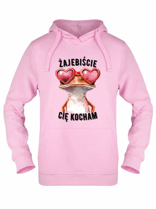 Bluza damska z kapturem dla par - Żajebiście Cię Kocham Żaba W17