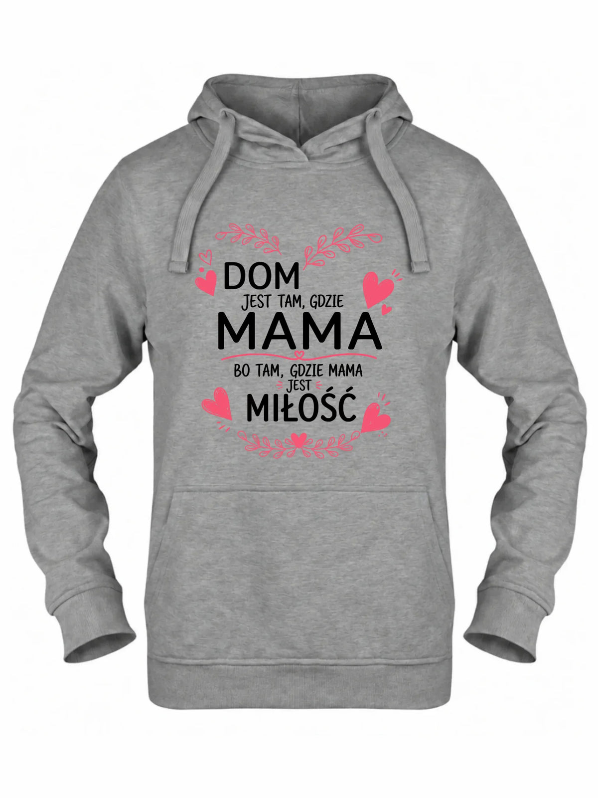 Bluza z kapturem dla mamy - Dom jest tam gdzie mama DM31