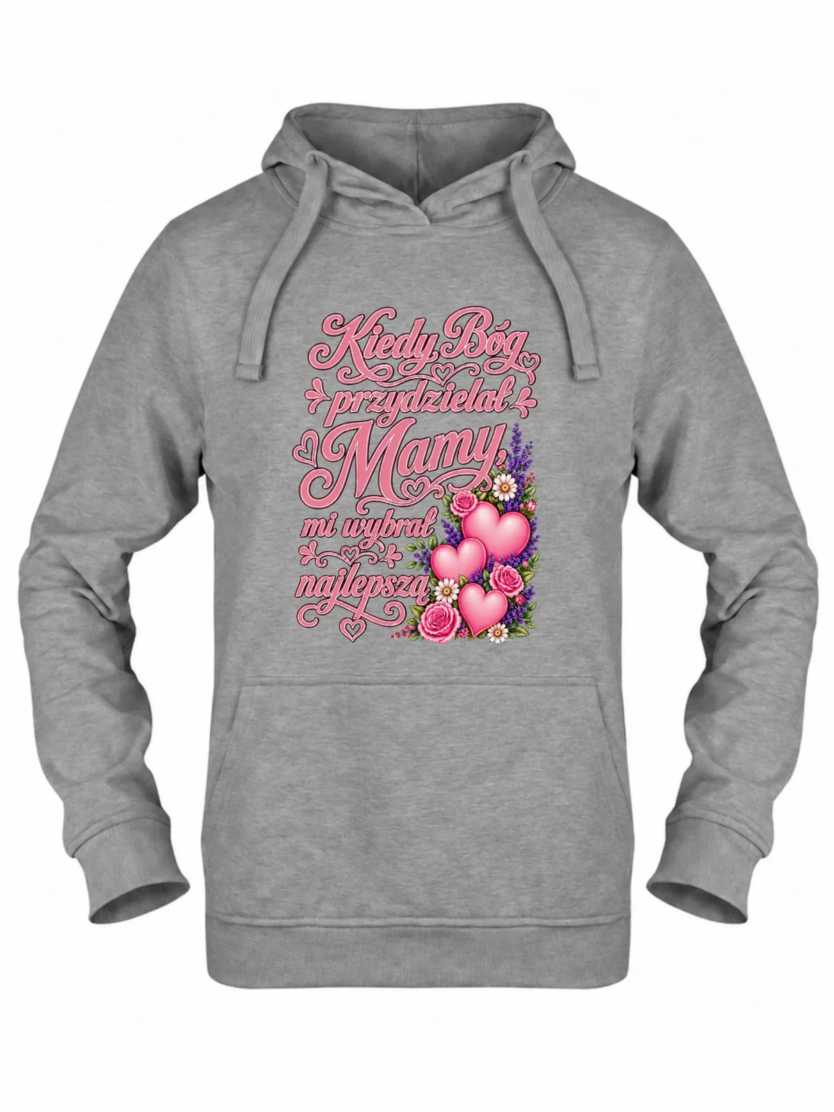 Bluza z kapturem dla mamy - Kiedy Bóg przydzielał mamy mi wybrał najlepszą DM29