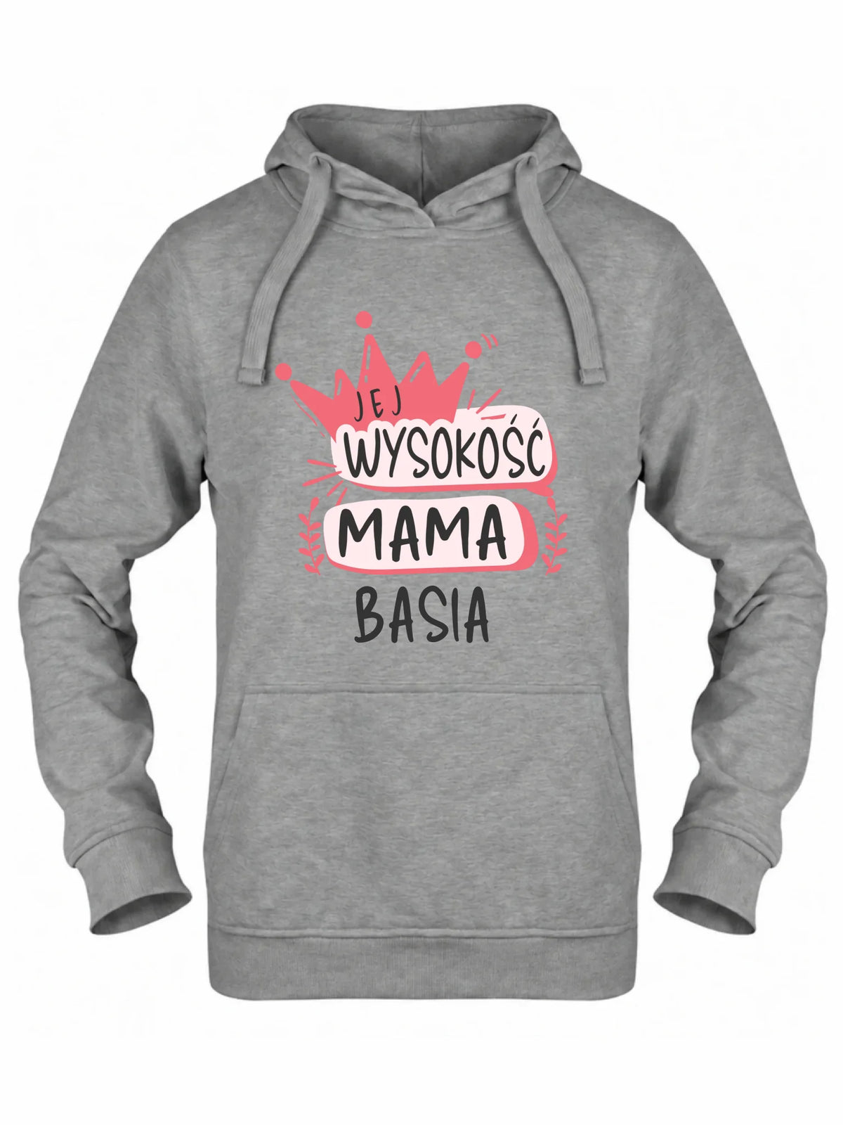 Bluza z kapturem dla mamy - Jej Wysokość Mama - personalizowana DM16