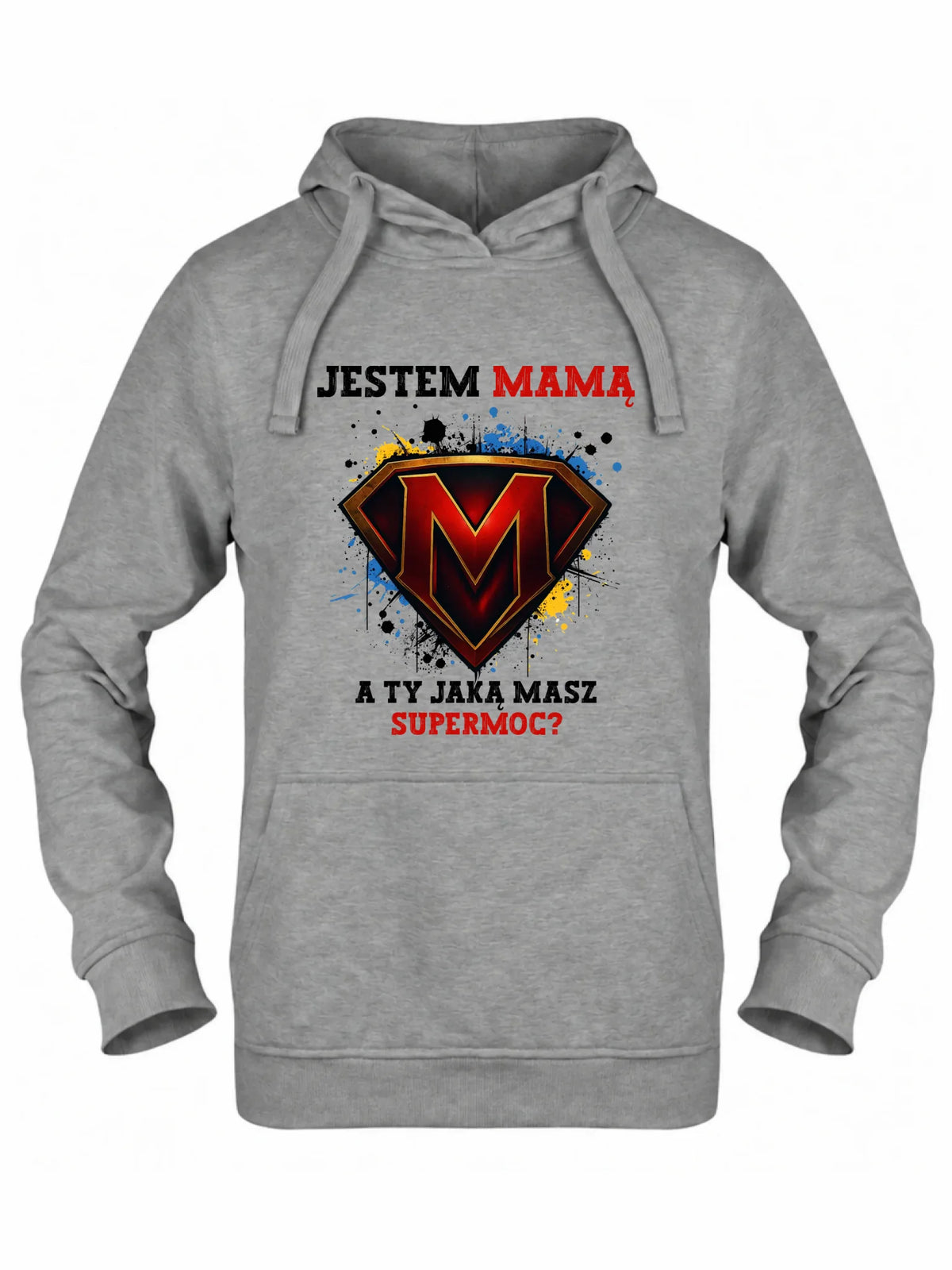 Bluza z kapturem dla mamy - Jestem mamą A Ty jaką masz supermoc? DM04