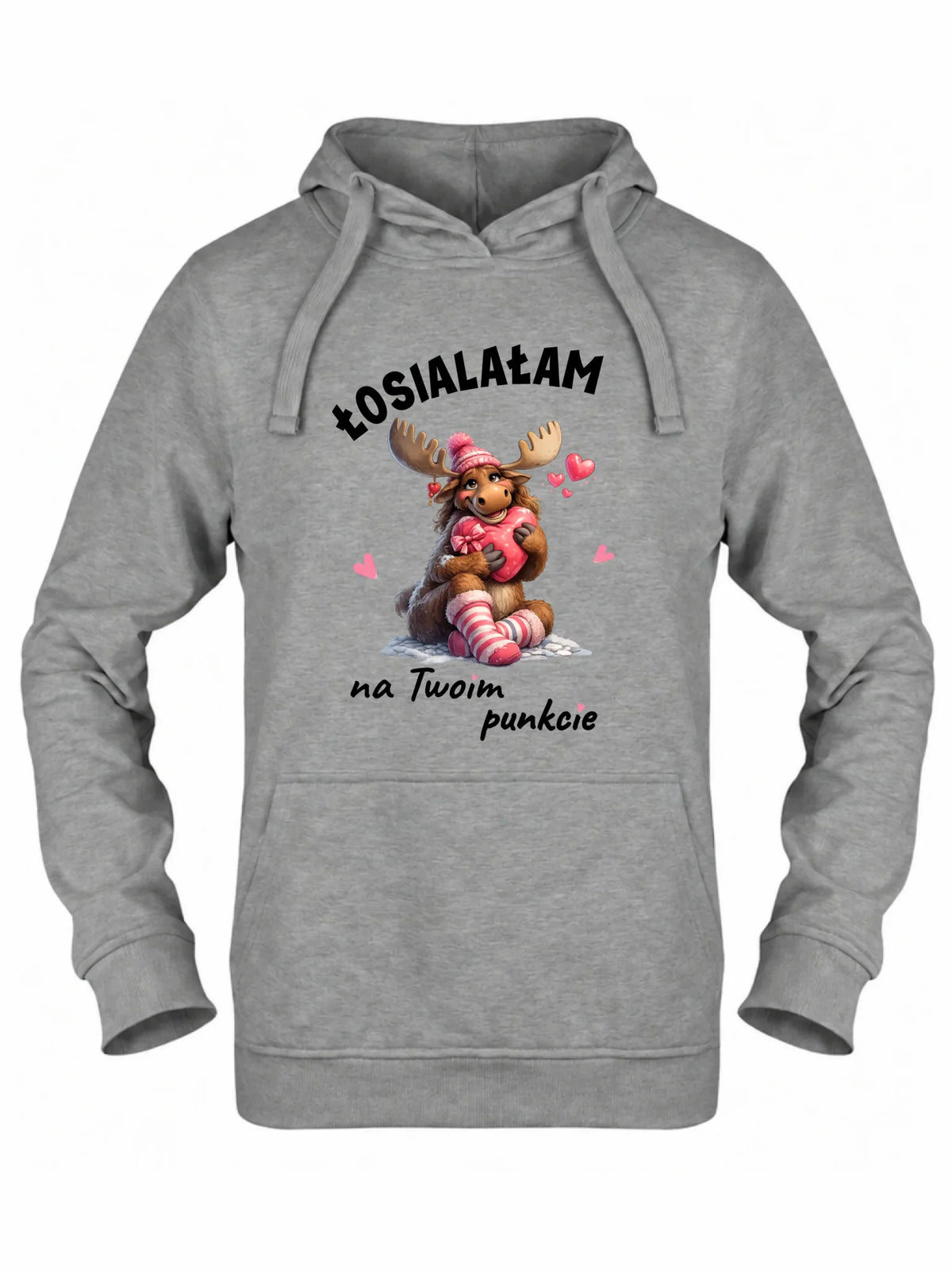 Bluza damska z kapturem - Łosialałam na Twoim punkcie W67