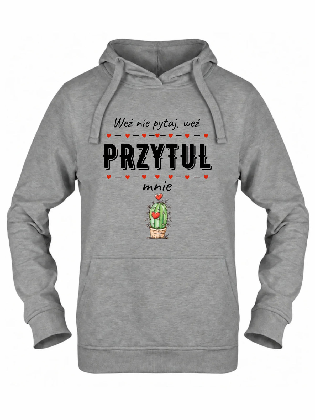 Bluza damska z kapturem - Weź nie pytaj, weź przytul mnie W49