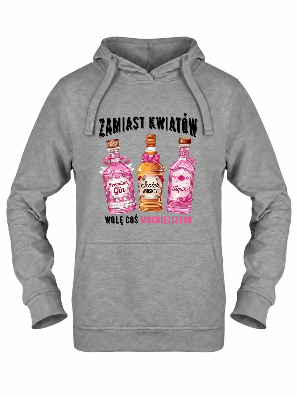 Bluza damska z kapturem - Zamiast kwiatów wolę coś mocniejszego W42