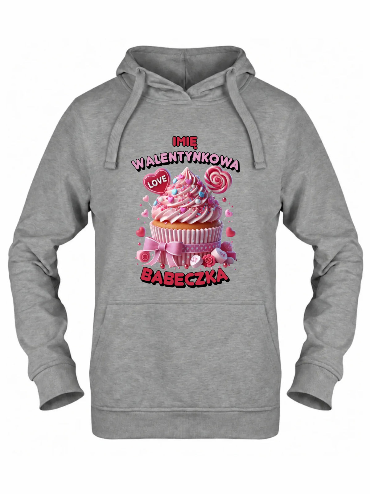 Bluza damska z kapturem na Walentynki - Walentynkowa Babeczka - personalizowana W21