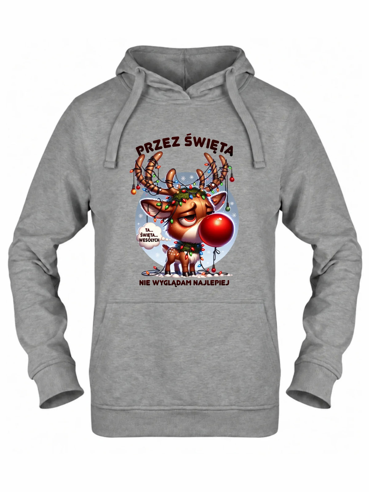Bluza damska z kapturem świąteczna - Renifer Przez święta nie wyglądam najlepiej BN98