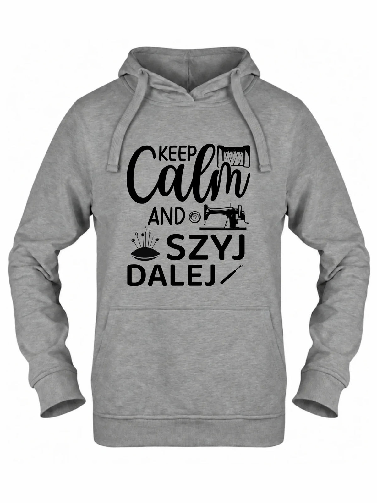 Bluza damska z kapturem szyciowa dla krawcowej - KEEP CALM and SZYJ DALEJ HS31