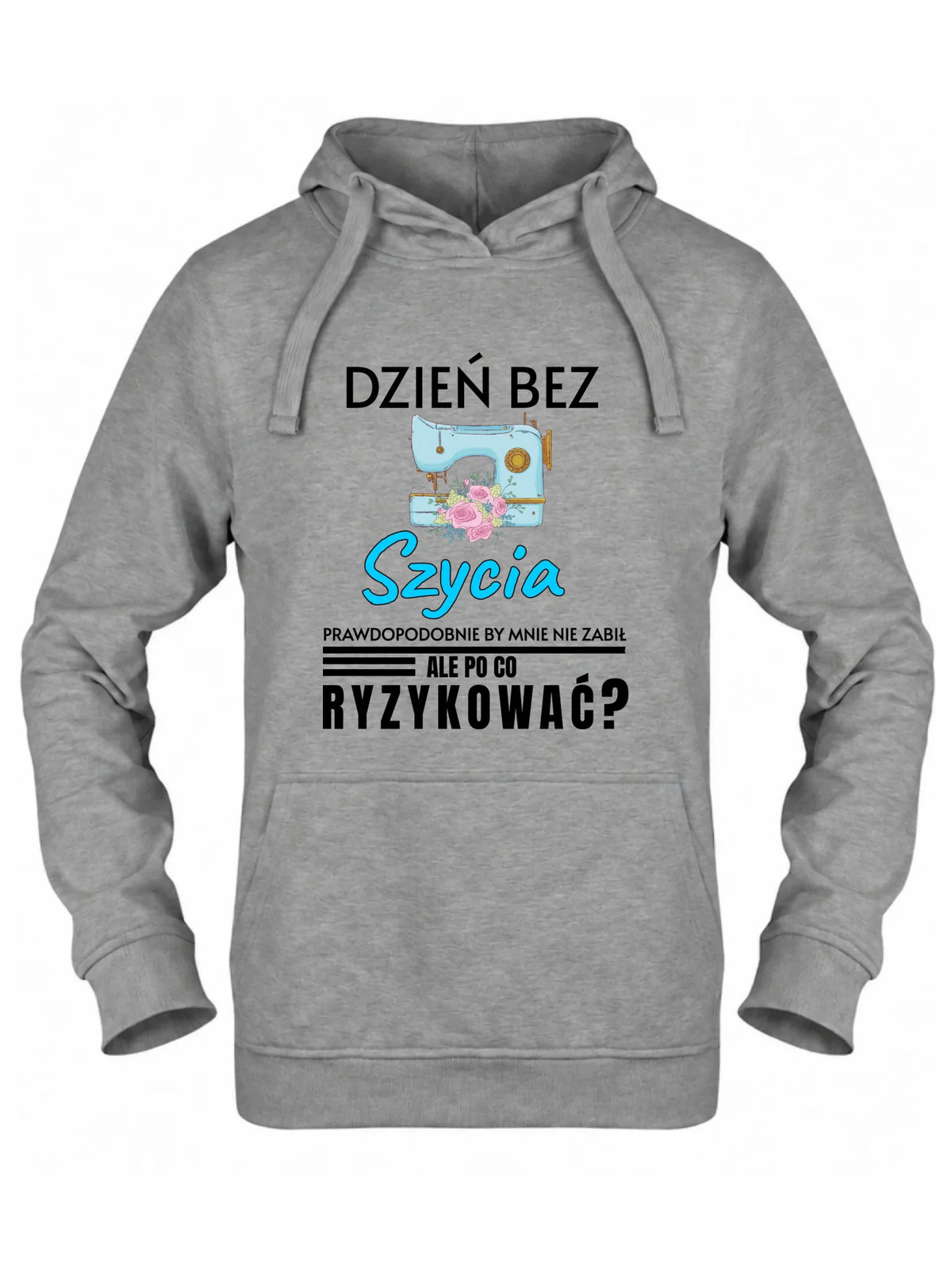 Bluza damska z kapturem szyciowa dla krawcowej - Dzień bez szycia HS24