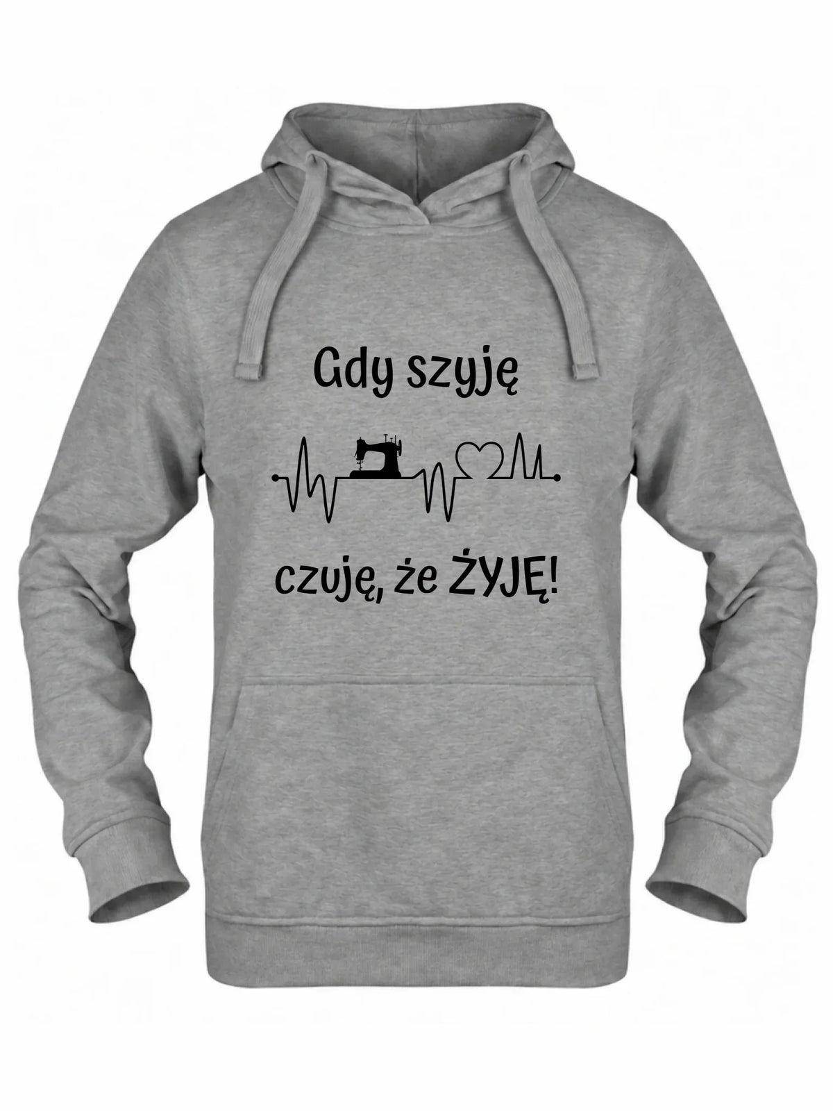 Bluza damska z kapturem szyciowa dla krawcowej - Gdy szyję czuję, że żyję HS12