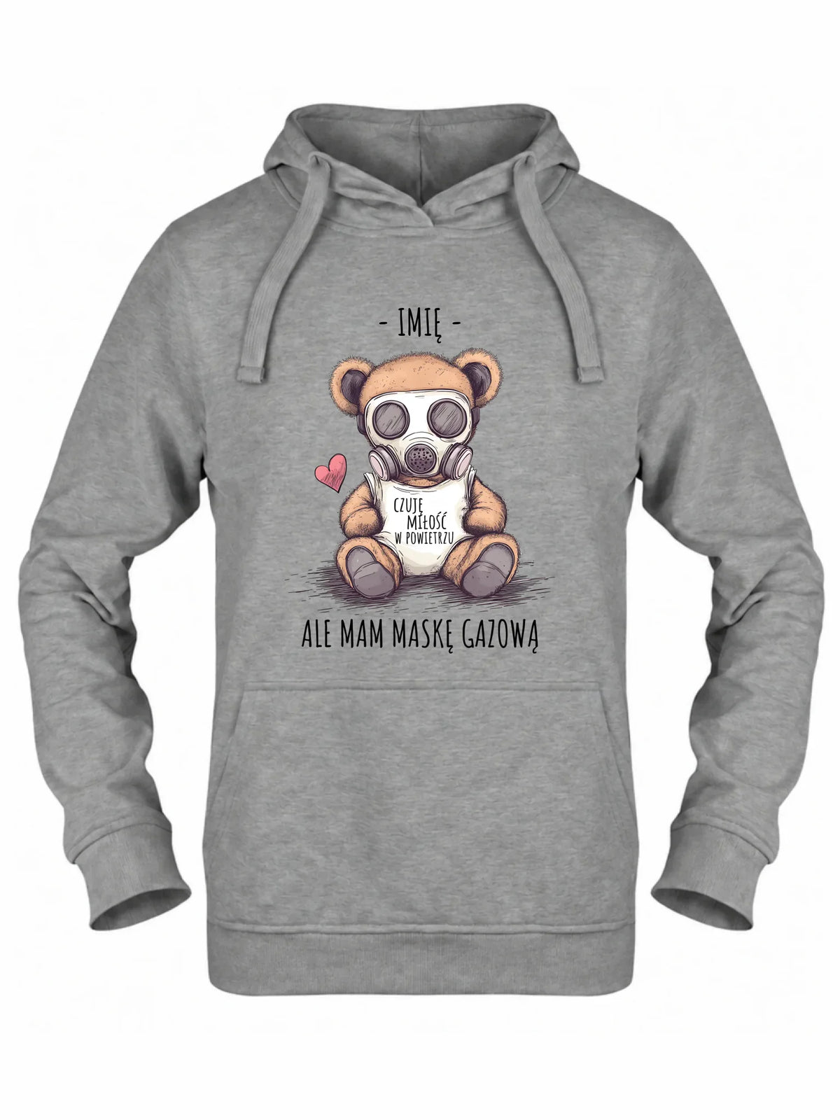 Bluza damska z kapturem - Miś w masce gazowej - Czuję miłość w powietrzu - personalizowana W38