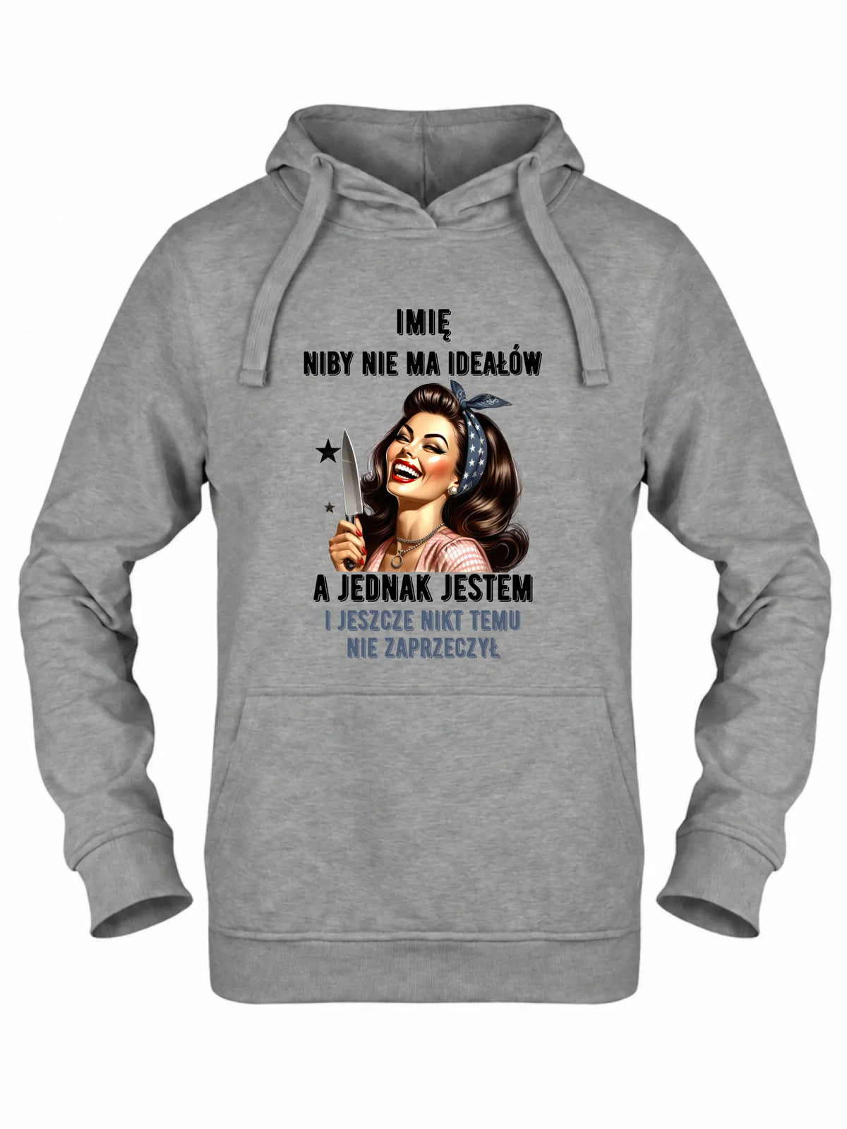 Bluza damska z kapturem - Niby nie ma ideałów - personalizowana DZ01