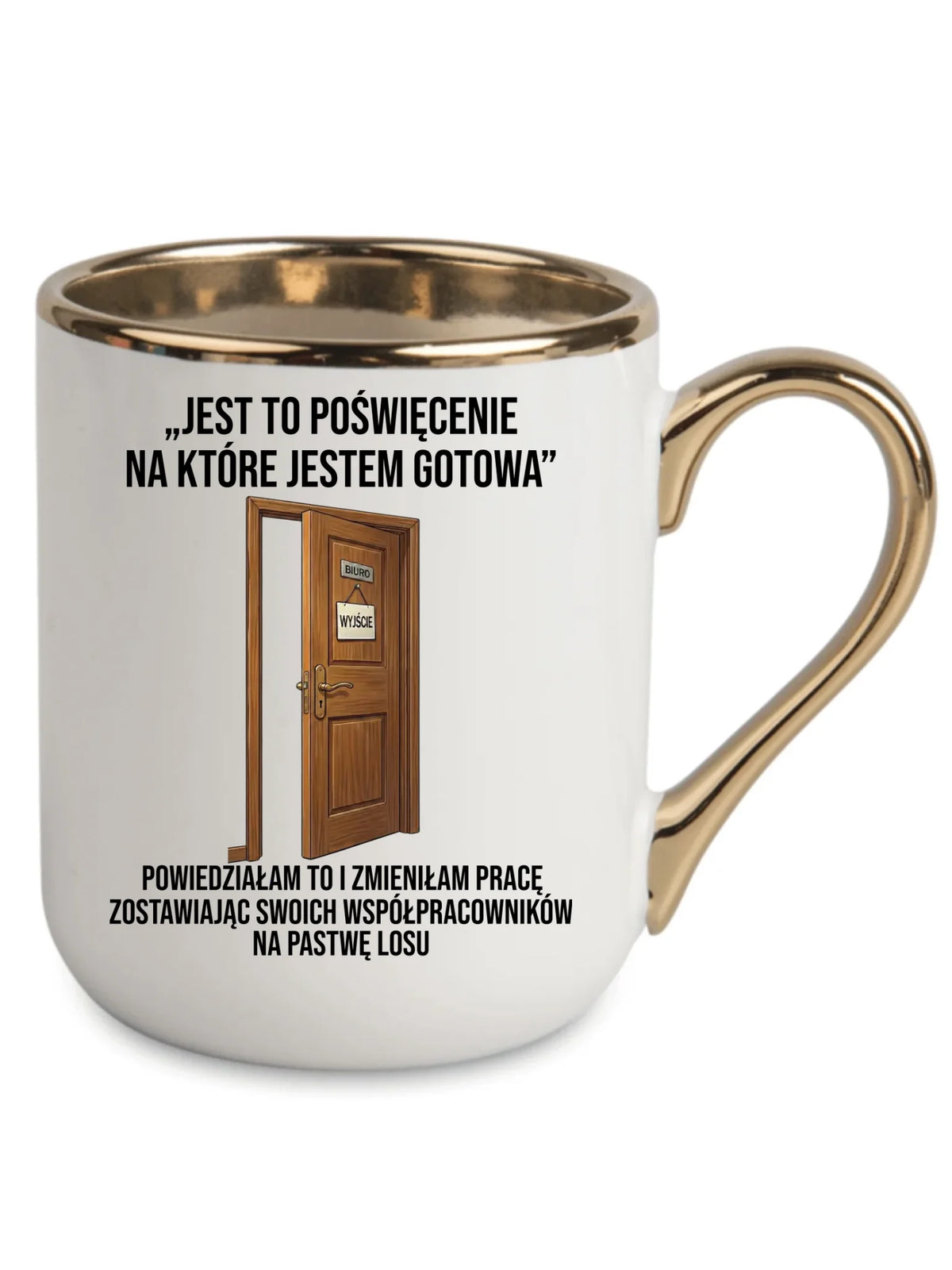 Biały kubek Elegant ze złotym rantem na odejście z pracy dla koleżanki - Poświecenie, na które jestem gotowa