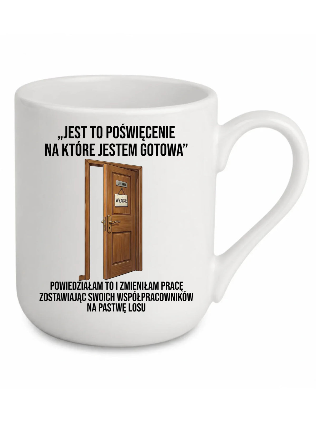 Biały kubek Elegant z nadrukiem na odejście z pracy dla koleżanki - Poświecenie, na które jestem gotowa