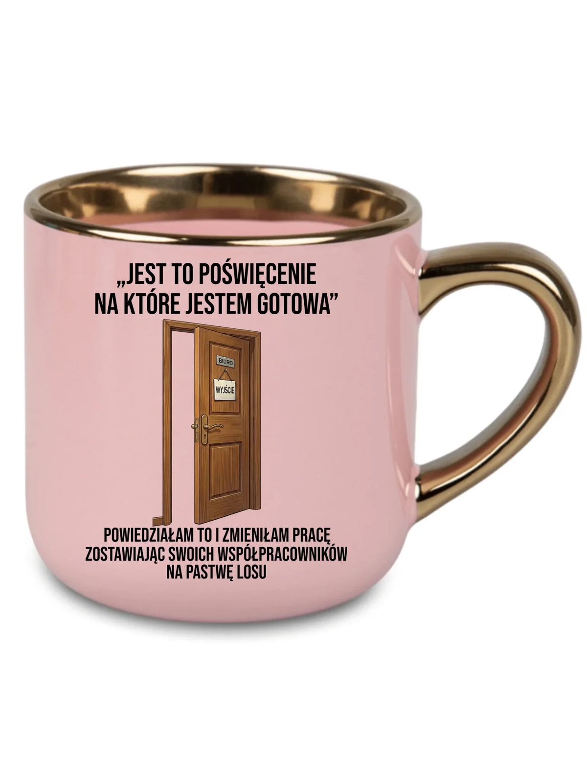 Różowy kubek ze złotym rantem dla koleżanki - Poświęcenie, na które jestem gotowa